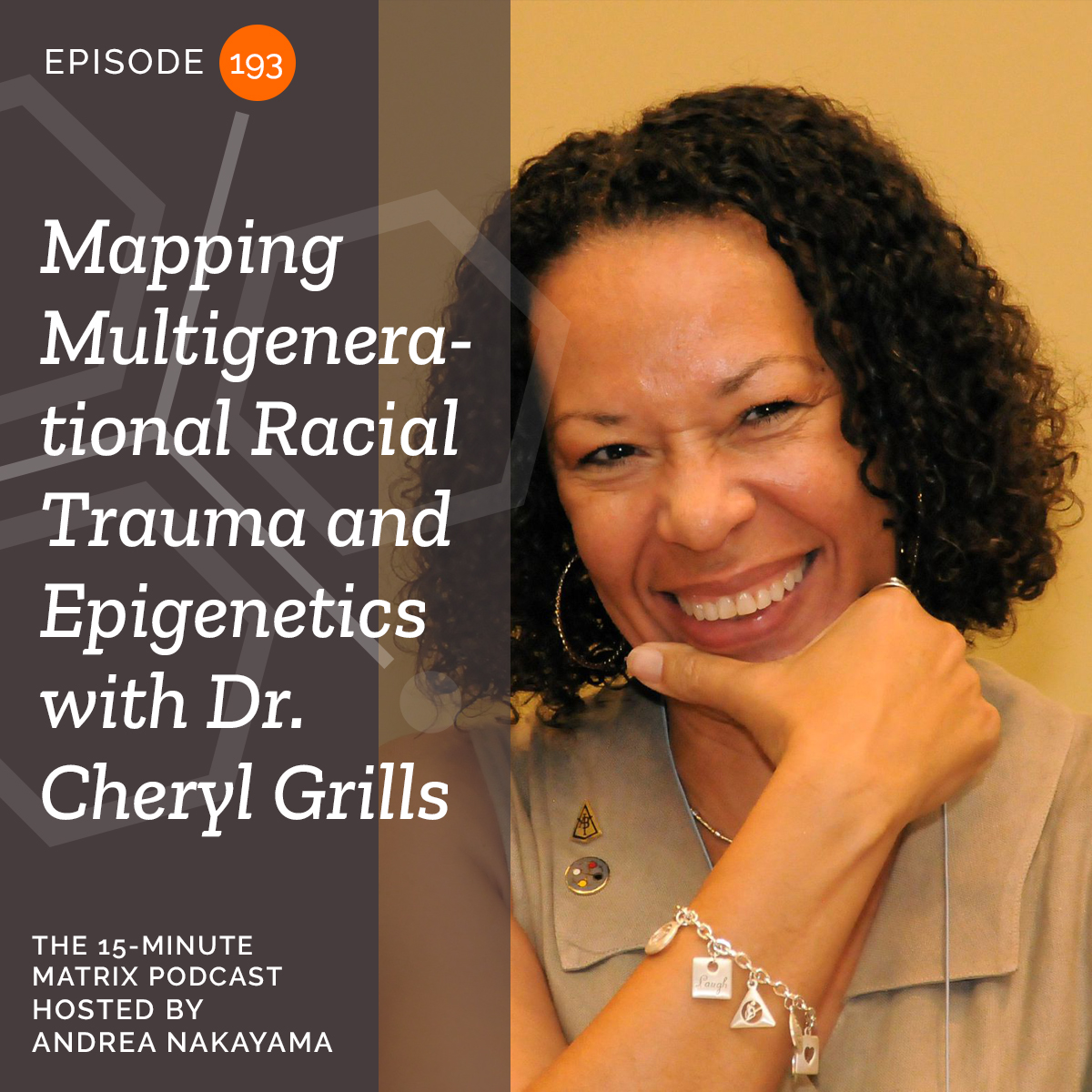 Mapping Multigenerational Racial Trauma with Dr. Cheryl Grills (Replay) #193