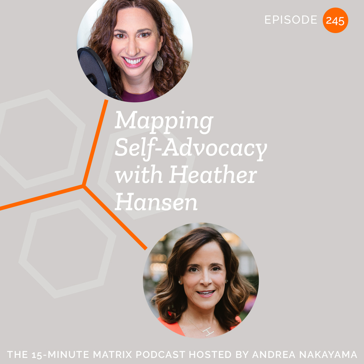 Mapping Self-Advocacy with Heather Hansen #245