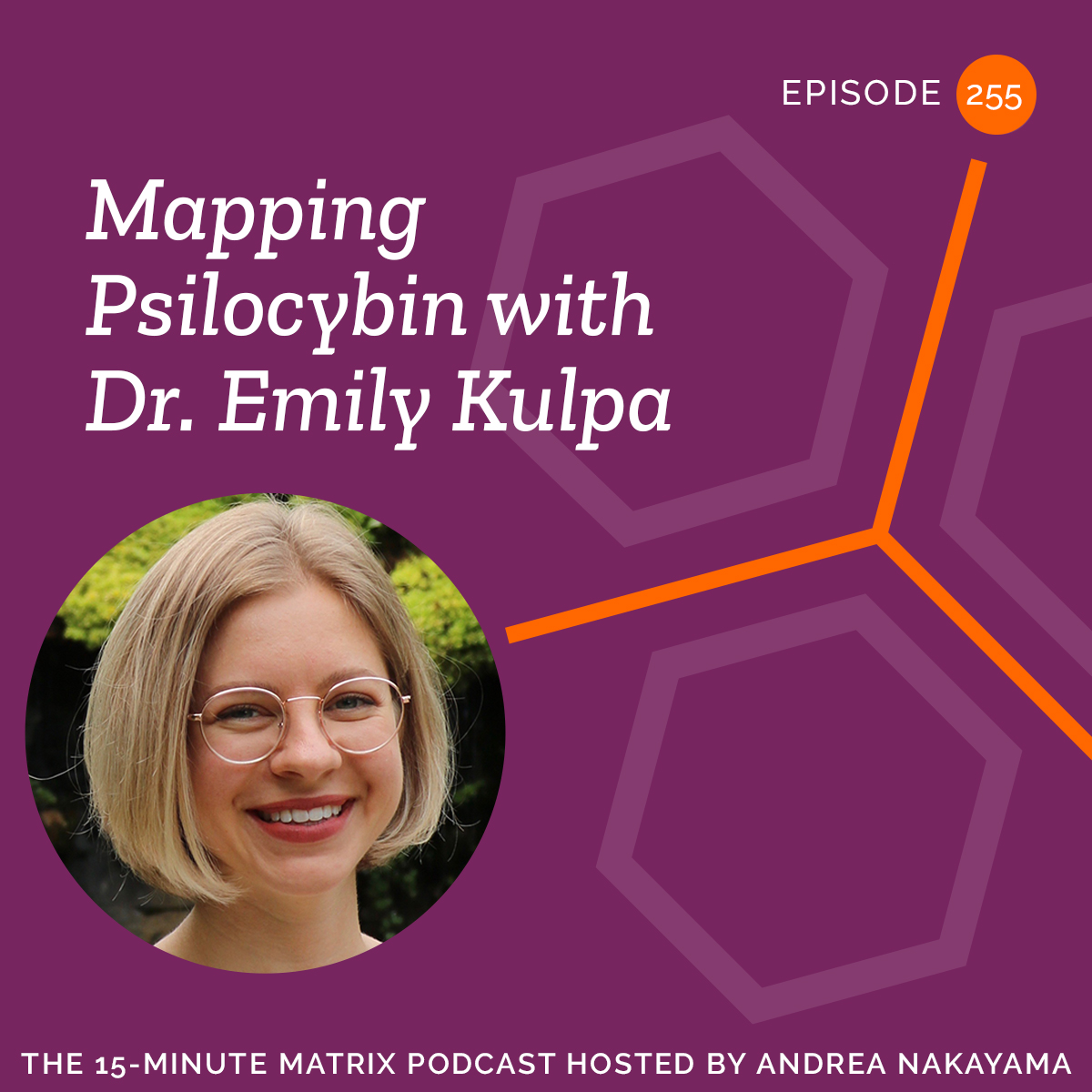 Mapping Psilocybin with Dr. Emily Kulpa #255