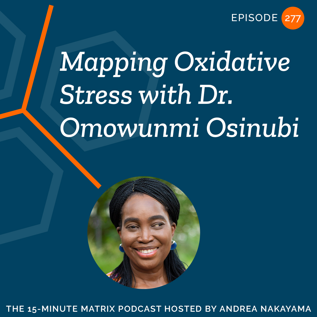 Mapping Oxidative Stress with Dr. Omowunmi Osinubi #277