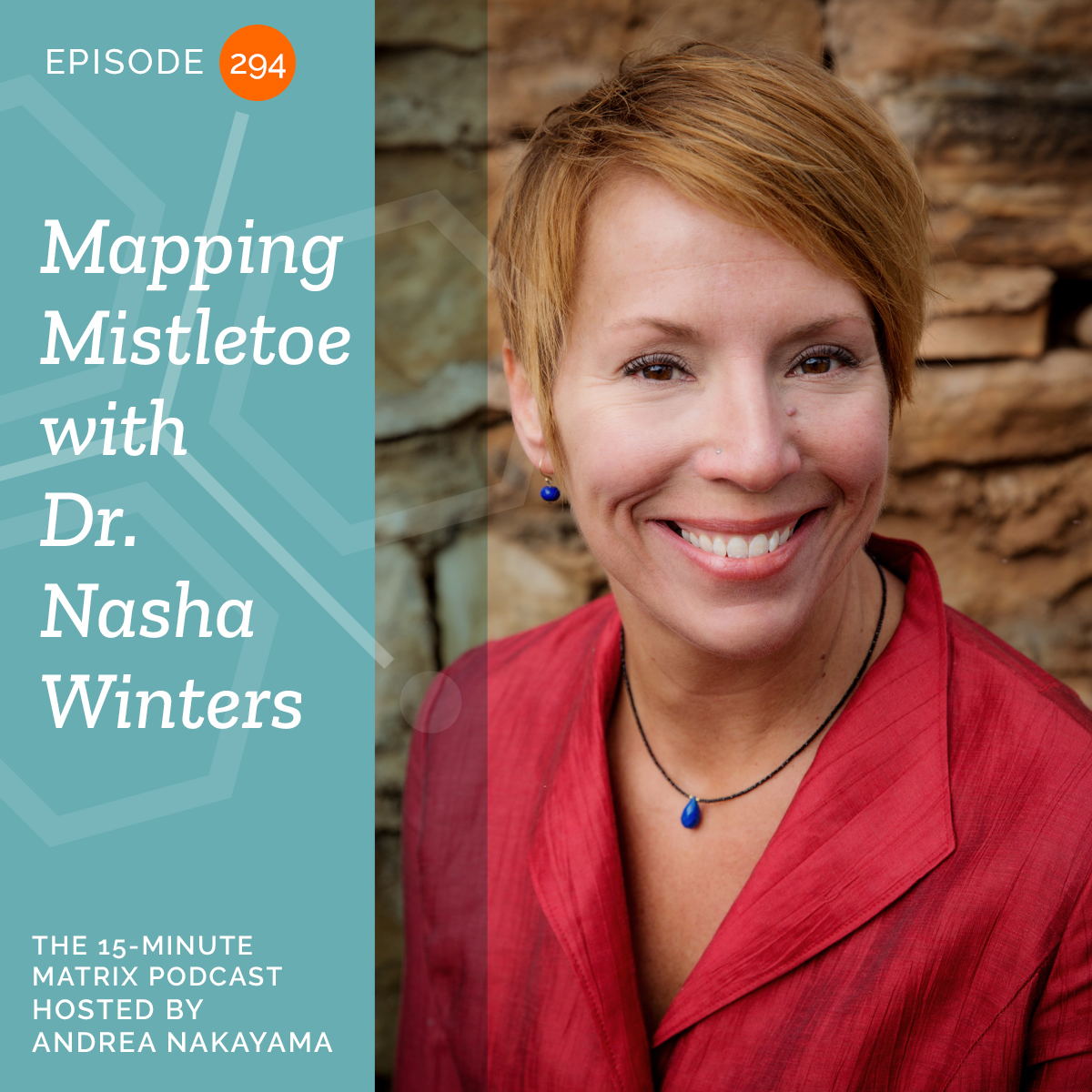 Mapping Mistletoe with Dr. Nasha Winters #294