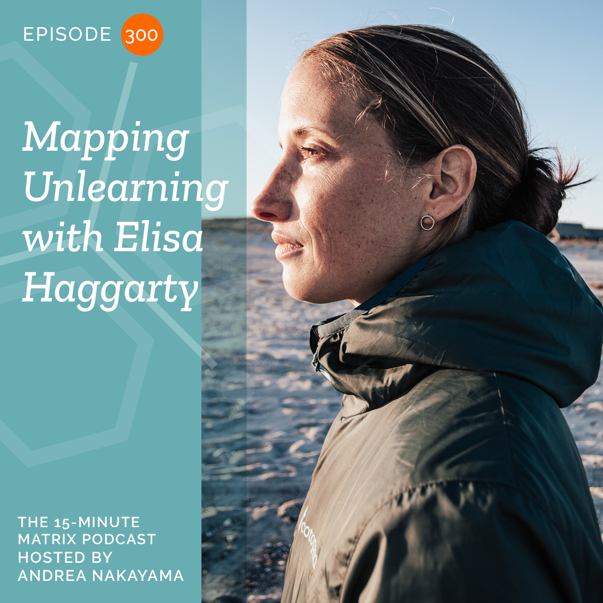 Mapping Unlearning with Elisa Haggarty #300