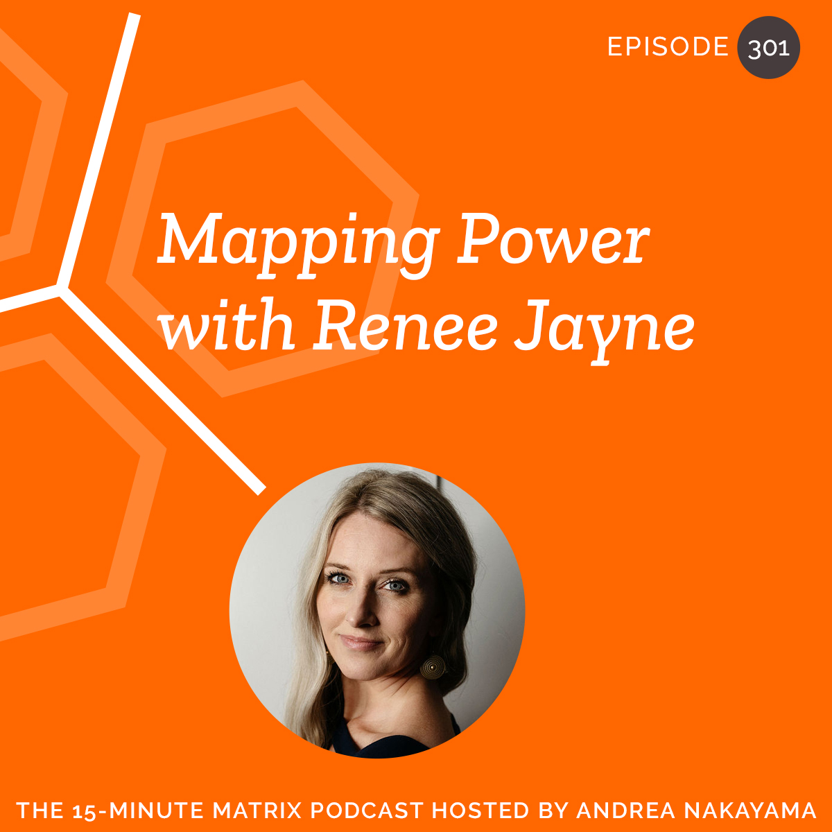 Mapping Power with Renee Jayne #301