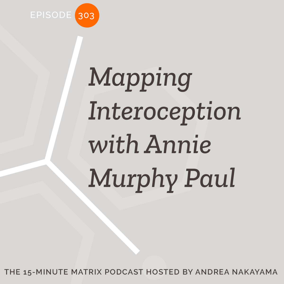 Mapping Interoception with Annie Murphy Paul #303