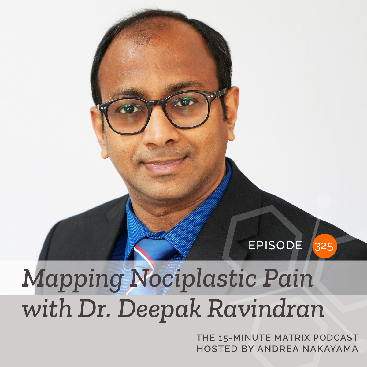 Mapping Nociplastic Pain with Dr. Deepak Ravindran #325