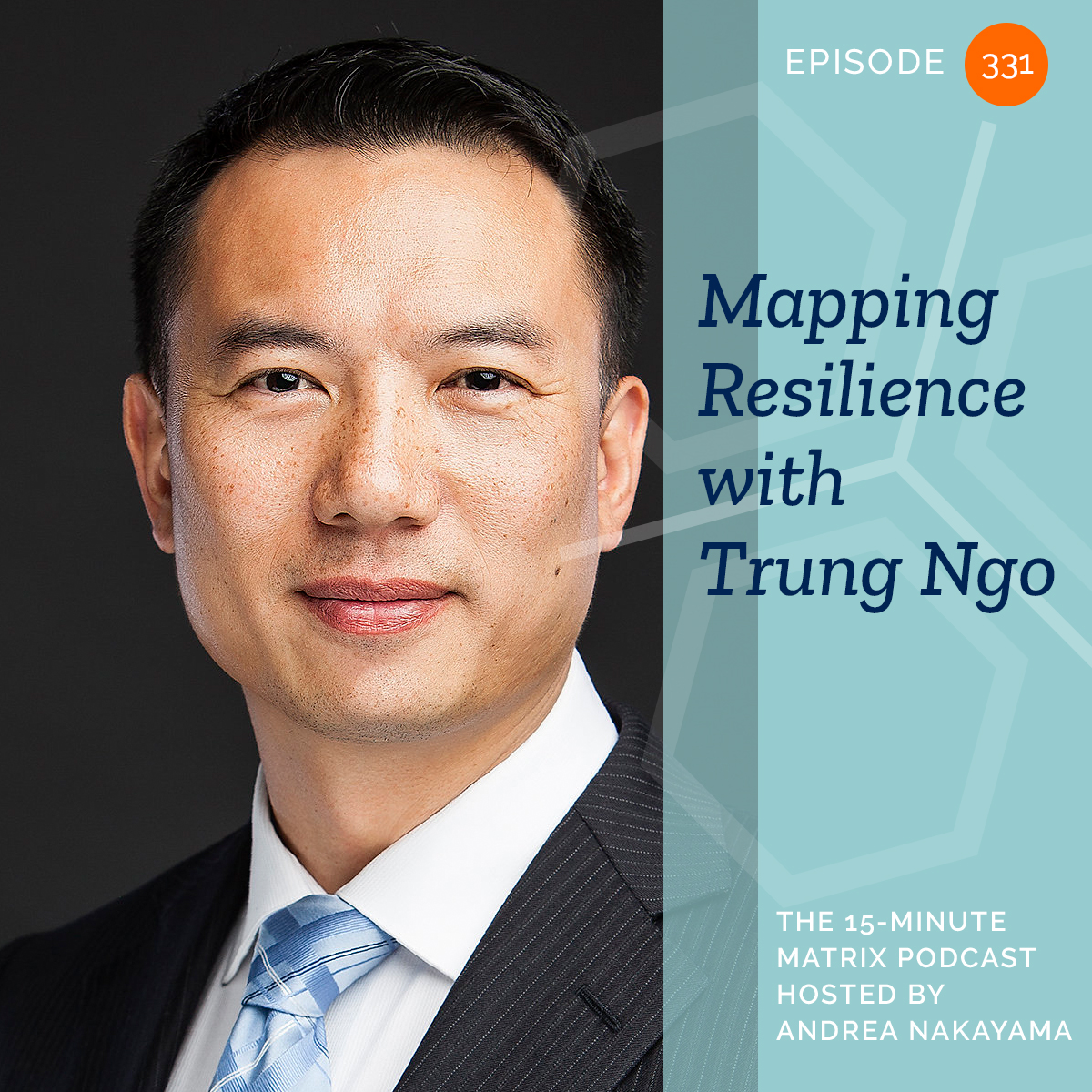 Mapping Resilience with Dr. Trung Ngo #331