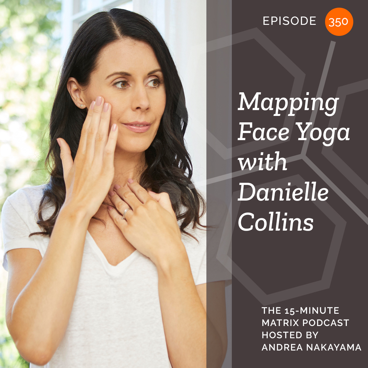Mapping Face Yoga with Danielle Collins #350